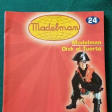 Madelman: FASCÍCULO MADELMAN N° 24 DICK EL TUERTO PIRATA