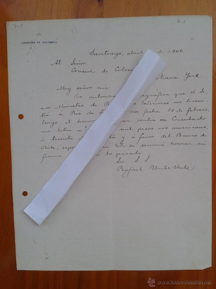 Manuscritos antiguos: CARTA DE RAFAEL URIBE URIBE. LEGACION DE COLOMBIA. AL CONSUL EN NEW YORK. SANTIAGO ABRIL 1906