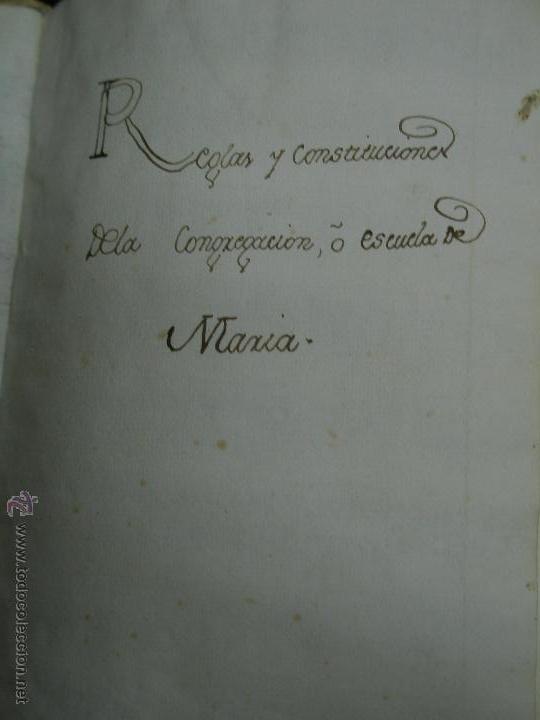 Ancient Manuscripts: 1786. BURGOS. REGLAS Y CONSTITUCIONES DE LA CONGREGACI&Oacute;N O ESCUELA DE MAR&Iacute;A.