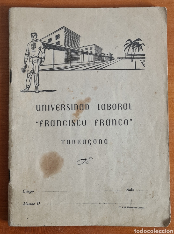 Alte Manuskripte: Libreta Universidad Laboral 'Francisco Franco' - Tarragona - Cuaderno escolar Escuela
