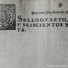 Manuscritos antiguos: AÑO 1650-PAPEL SELLADO SELLO 4º - 2 MRS-DESPACHOS OFICIO-HOJA EN BLANCO CON MARCA DE AGUA-SIGLO XVII. Lote 362340180