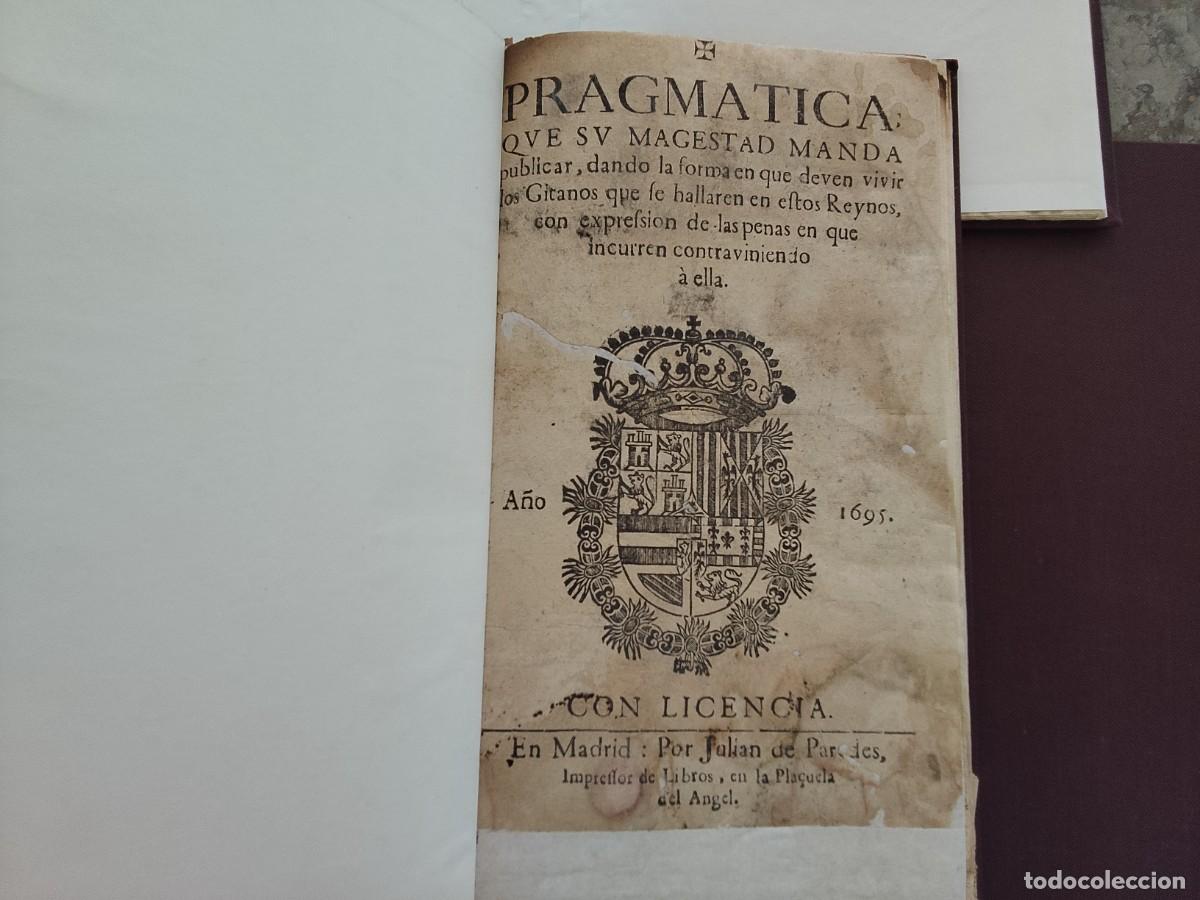 Manoscritti antichi: PRAGMATICA QUE SU MAGESTAD MANDA , FORMA QUE DEBEN VIVIR LOS GITANOS , A&Ntilde;O 1695