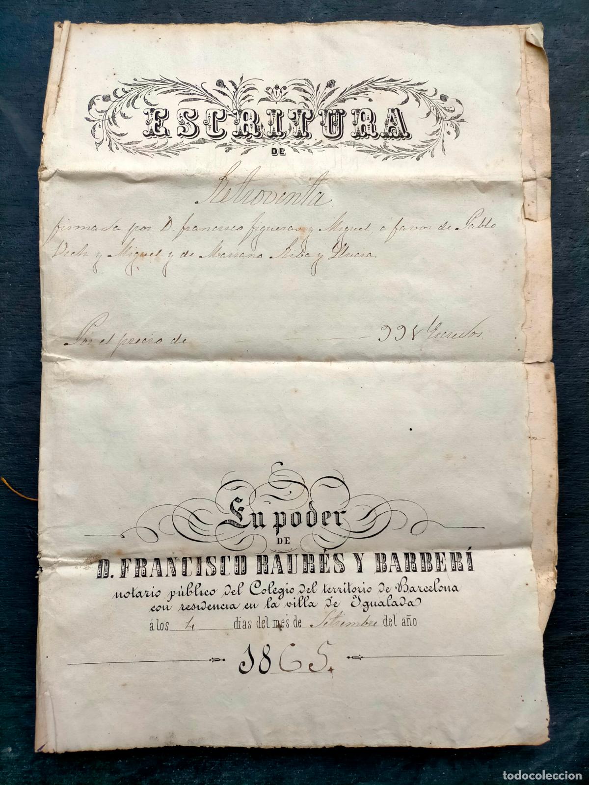 Manuscritos antiguos: Escritura de compraventa retroventa su poder de D Francisco Raur&eacute;s y Barber&iacute; Barcelona Igualada 1865 - Foto 1