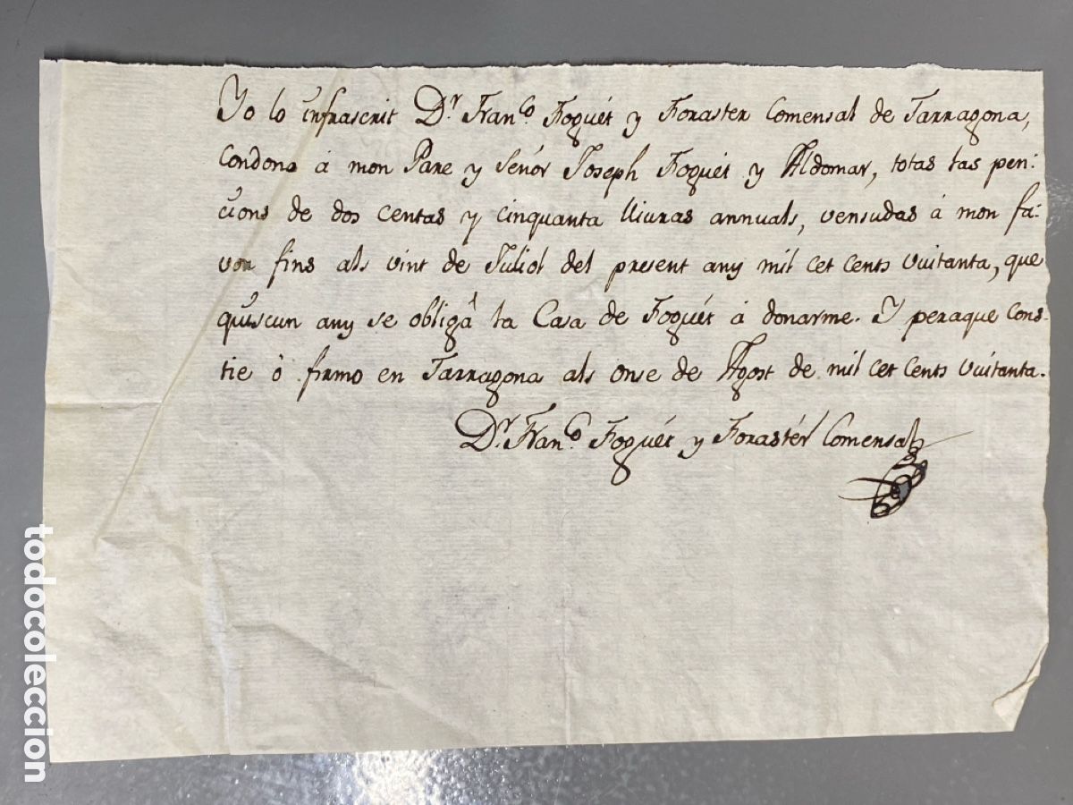 Manuscritos antiguos: 1780 Condonaci&oacute;n a su Padre todas pensiones 250 libras anuales Foguet Comensal Catedral Tarragona