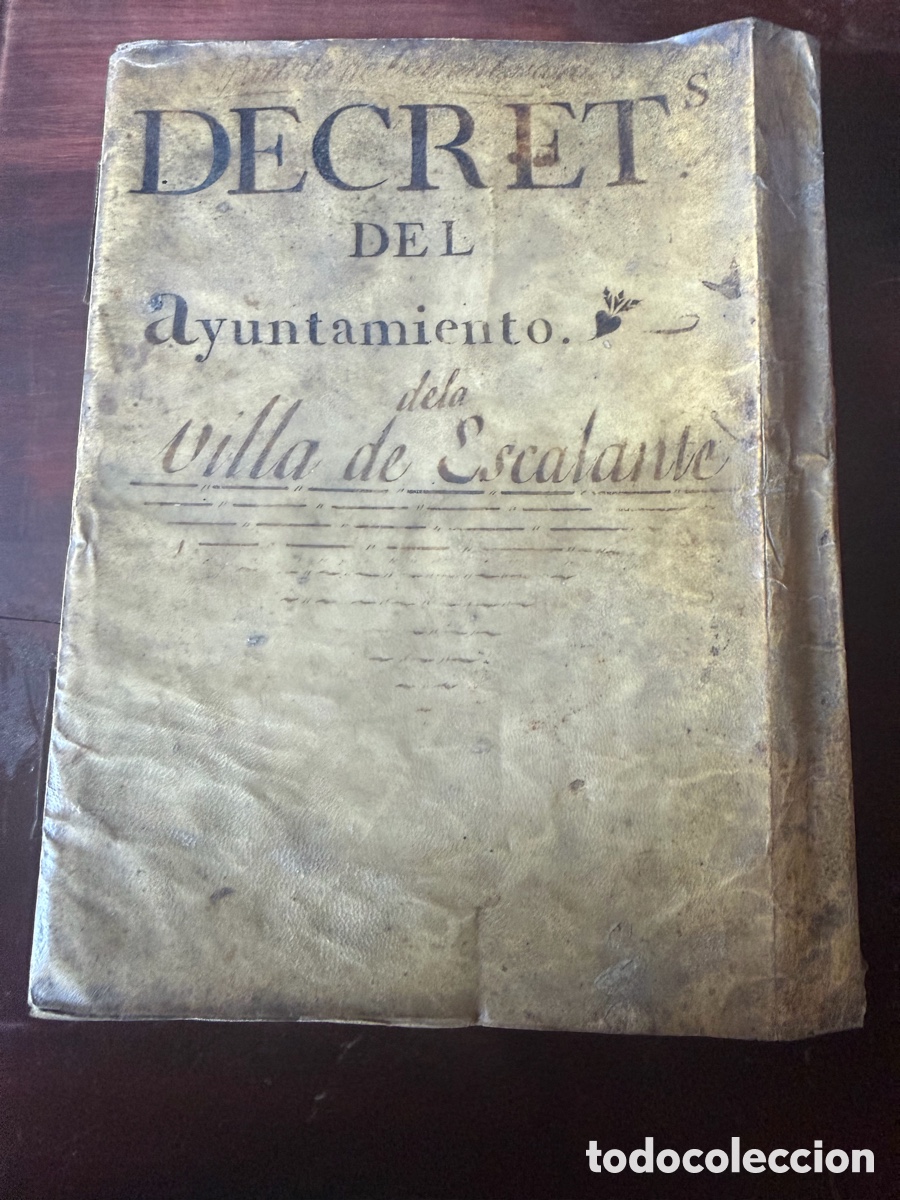 Manuscritos antiguos: Libro de decretos y acuerdos Escalante Cantabria