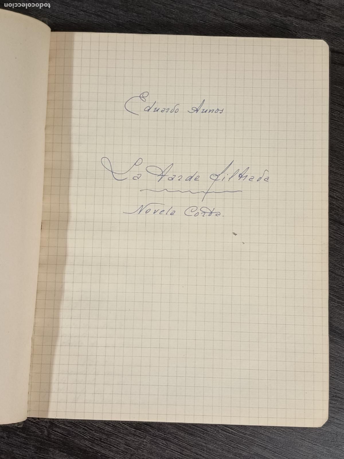 Manuscritos antiguos: 1951 - MANUSCRITO DE EDUARDO AUN&Oacute;S. La tarde filtrada