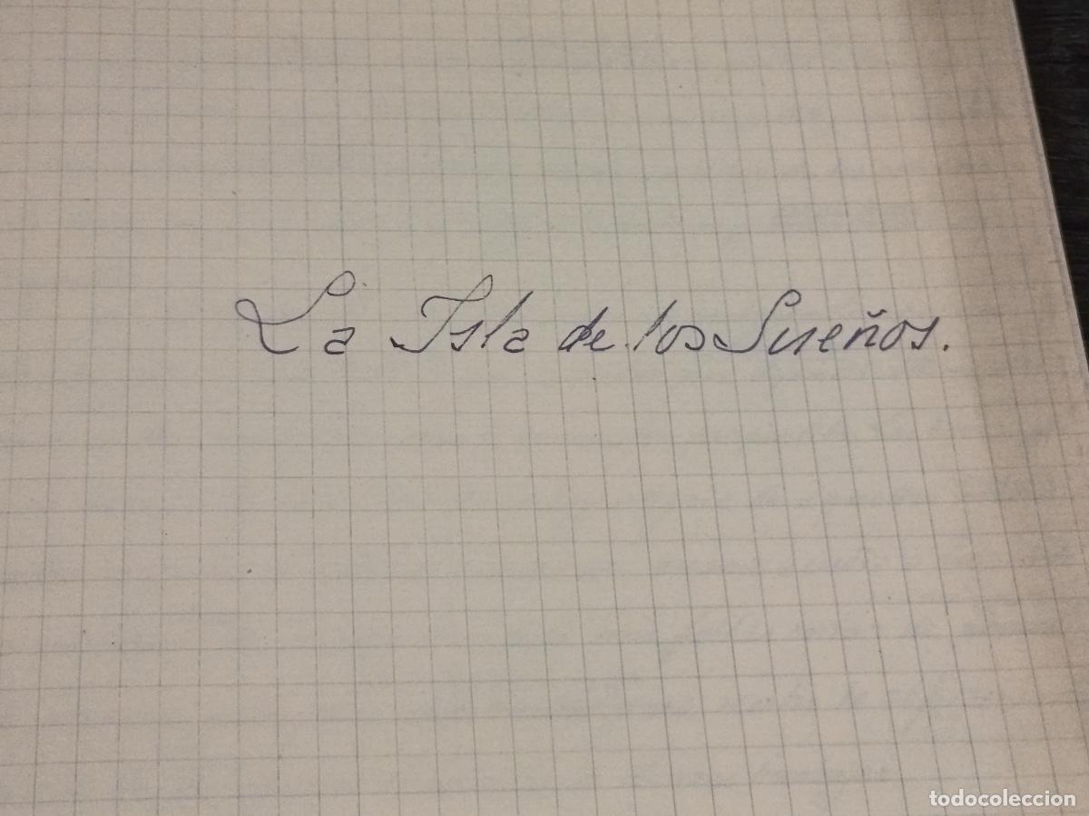 Manuscritos antiguos: MANUSCRITO IN&Eacute;DITO DE EDUARDO AUN&Oacute;S. La isla de los sue&ntilde;os - Foto 2