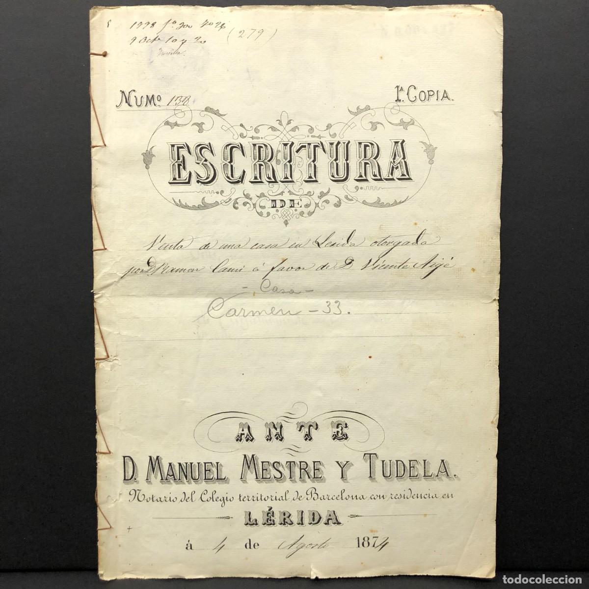 Manuscritos antiguos: ESCRITURA NOTARIAL - L&Eacute;RIDA - LLEIDA - 1874 - D. MANUEL MESTRE Y TUDELA - RAR&Iacute;SIMA / 131