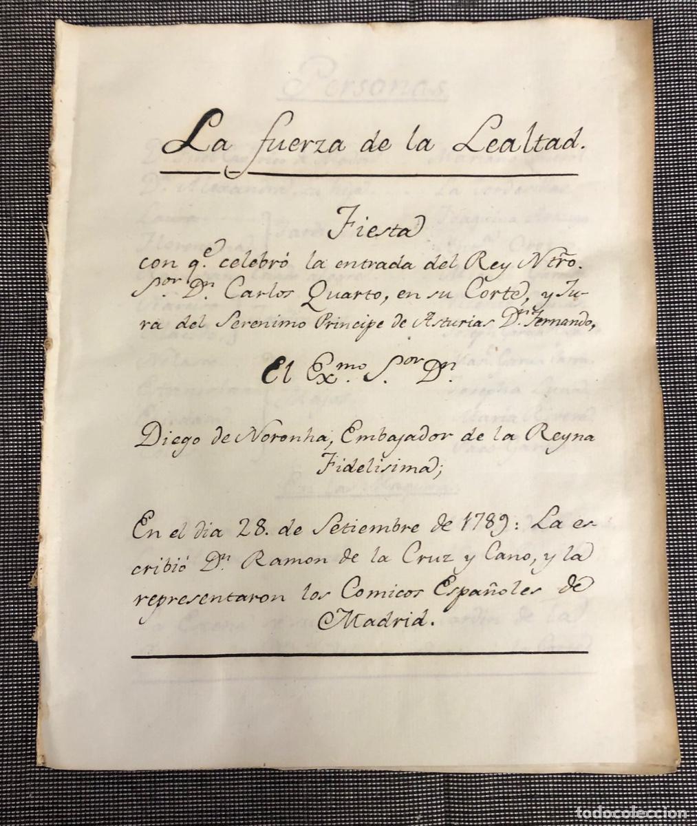 Manuscritos antiguos: MANUSCRITO LA FUERZA DE LA LEALTAD. FIESTA CELEBRANDO LA ENTRADA DE CARLOS IV EN SU CORTE 1789