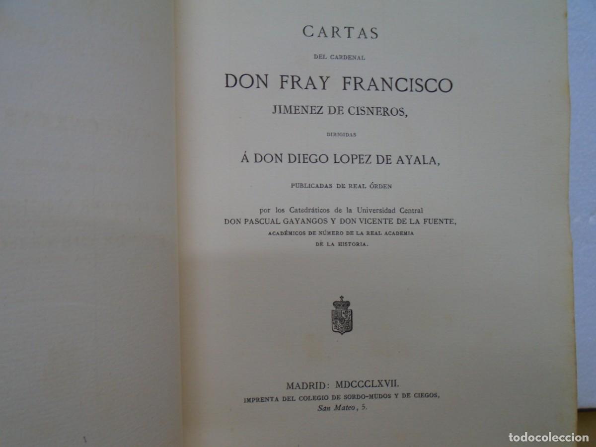 Manuscritos antiguos: CARTAS DEL CARDENAL CISNEROS A D.DIEGO LOPEZ DE AYALA/MADRID,IMP.DE SORDO-MUDOS Y CIEGOS 1867.