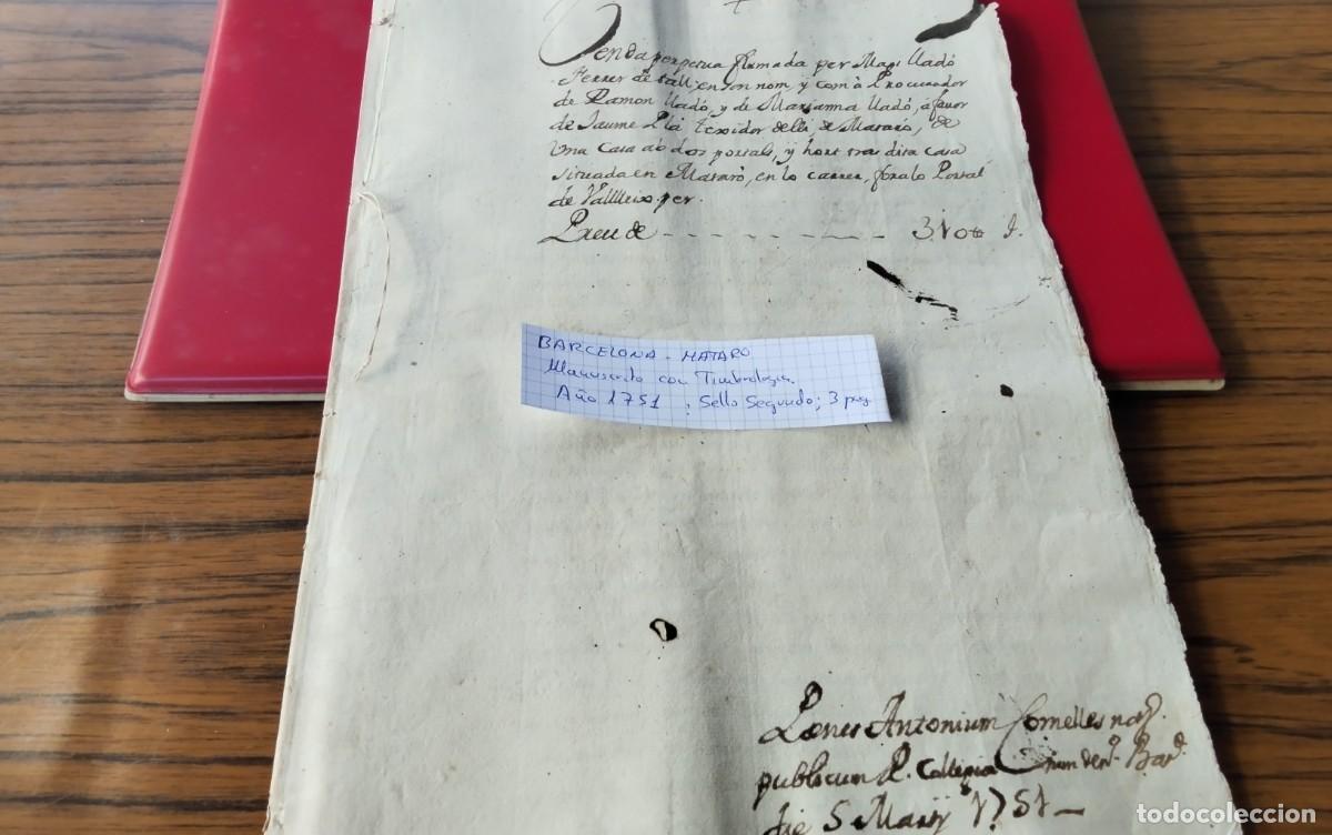 Ancient Manuscripts: BARCELONA-MATARO MANUSCRITO CON TIMBROLOGIA A&Ntilde;O 1751 , 3 PAG , SELLO SEGUNDO