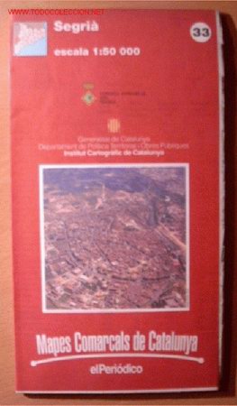 Zeitgen&ouml;ssische Karten: MAPA DEL SEGRI&Agrave; &middot; MAPA COMARCAL DE CATALUNYA &middot; LLEIDA