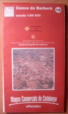 Zeitgen&ouml;ssische Karten: MAPA DE LA CONCA DE BARBER&Agrave; &middot; MAPA COMARCAL DE CATALUNYA &middot; TARRAGONA