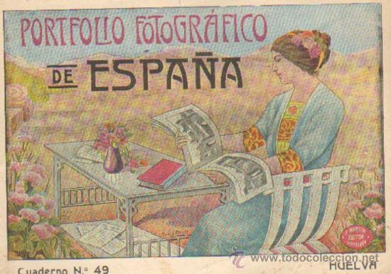 Mapas contempor&acirc;neos: PORTFOLIO FOTOGRAFICO DE ESPA&Ntilde;A. CUADERNO N&ordm; 49. HUELVA.   P-PORTF-091