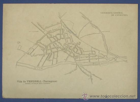 Mapas contempor&acirc;neos: VILA DE VENDRELL, TARRAGONA. GEOGRAFIA GENERAL DE CATALUNYA. CARRERAS Y CANDI. 1900/1910.
