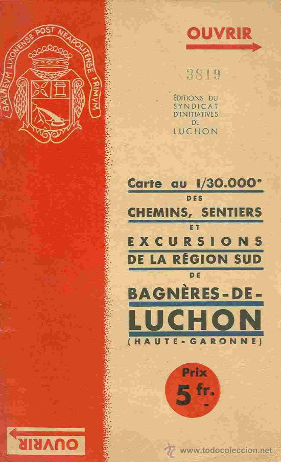 Mapas contempor&aacute;neos: PIRINEOS. BENASQUE-LUCHON. MAPA DE LA ZONA .A&Ntilde;O 1935.