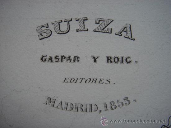 Mapas contempor&acirc;neos: MARAVILLOSO MAPA SUIZA, GRABADO AL ACERO, DUFOUR, ORIGINAL, MADRID, 1852, ESPL&Eacute;NDIDO