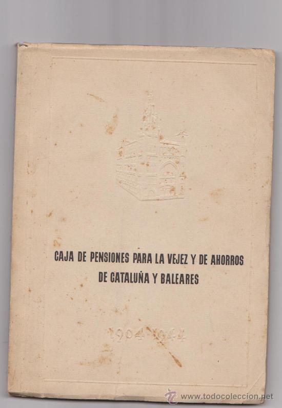 Mappe contemporanee: Resumen de cuarenta a&ntilde;os de actuacion Caja de Pensiones para la vejez y de ahorros 1904-1944
