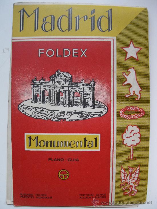 Mapas contempor&acirc;neos: MADRID MONUMENTAL - PLANO - GU&Iacute;A - FOLDEX - EDITORIAL ALMAX - A&Ntilde;O 1958.