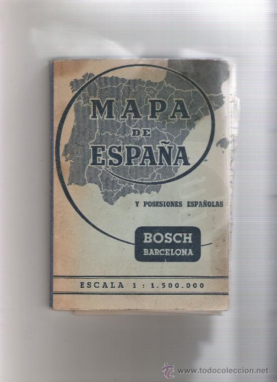 Mapas contempor&aacute;neos: MAPA DE ESPA&Ntilde;A Y POSESIONES ESPA&Ntilde;OLAS - BOSCH - Foto 1
