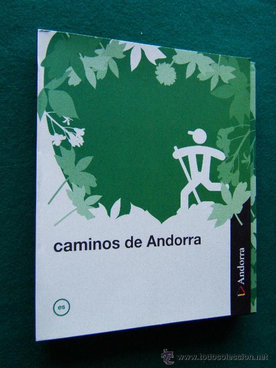 Mapas contempor&acirc;neos: CAMINOS DE ANDORRA - EL PAIS DE LOS PIRINEOS - 54 RUTAS A PIE - DIPTICOS EN CARPETA Y MAPA - 2011