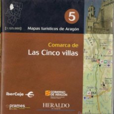 Mapas contemporáneos: COMARCA DE LAS CINCO VILLAS. MAPAS TURÍSTICOS DE ARAGÓN. Nº 5 ESCALA 1.125.000 PRAMES 2005.