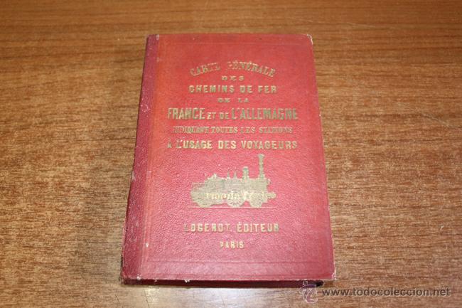 Mappe contemporanee: CARTE G&Eacute;N&Eacute;RALE DES CHEMINS DE FER DE LA FRANCE ET DE L'ALLEMAGNE... MAPA FERROCARRILES C. 1870