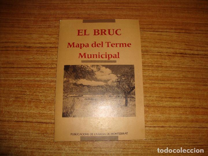Mapas contempor&aacute;neos: MAPA EL BRUC MAPA DEL TEERME MUNICIPAL 1991 - Foto 1