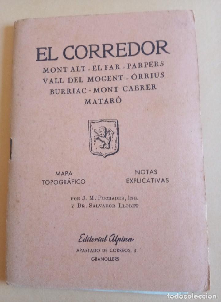 Mapas contempor&acirc;neos: GUIA CARTOGRAFICA - EL CORREDOR - MATARO - MONT ALT - ED. ALPINA - A&Ntilde;O 1953