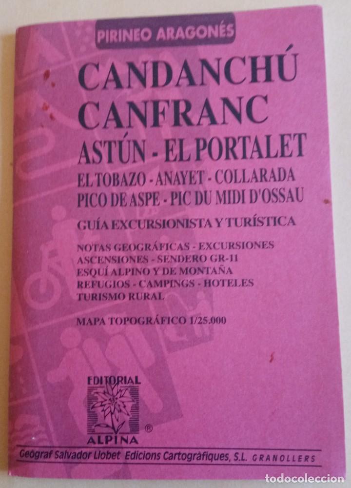 Mapas contempor&acirc;neos: GUIA CARTOGRAFICA - CANDANCHU - CANFRANC - ASTUN - PIRINEO ARAGONES - ED. ALPINA - A&Ntilde;O 1996