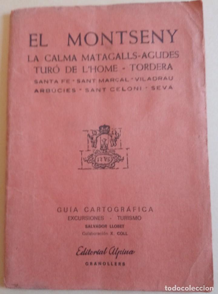 Mapas contempor&acirc;neos: EL MONTSENY - FOLLETO / LIBRILLO CORRESPONDIENTE A LA GUIA CARTOGRAFICA ALPINA SIN EL MAPA- A&Ntilde;O 1977