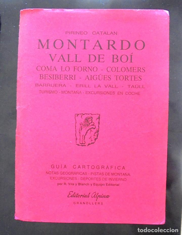 Zeitgen&ouml;ssische Karten: Montardo Vall de Bo&iacute; 1990 Alpina Gu&iacute;a cartogr&aacute;fica + mapa. Pirineo catal&aacute;n, impecable