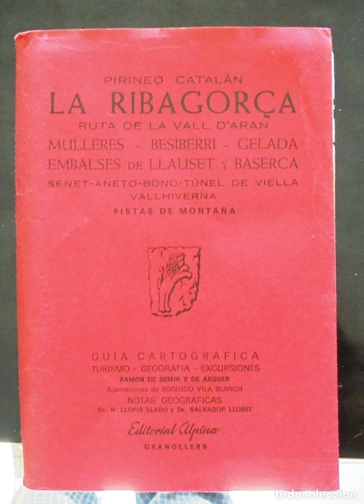 Zeitgen&ouml;ssische Karten: La Ribagor&ccedil;a 1989 Alpina Gu&iacute;a cartogr&aacute;fica + mapa., impecable