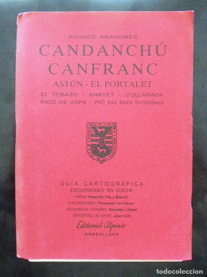 Zeitgen&ouml;ssische Karten: Candanch&uacute; Canfranc 1991 Alpina Gu&iacute;a cartogr&aacute;fica + mapa., impecable. Pirineo aragon&eacute;s