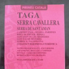 Mapas contemporâneos: TAGA SERRA CAVALLERA 1996 ALPINA GUIA EXCURSIONISTA I TURÍSTICA, SENSE EL MAPA TOPOGRÀFIC, IMPECABLE. Lote 234607425