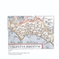 Mapas contemporáneos: * REPRODUCCIÓN * REINO DE VALENCIA * VALENTIAE REGNUM, EDICIÓN PIRATA ITALIANA, 1595