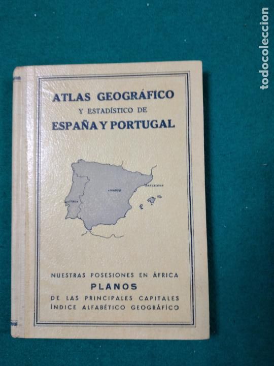 Zeitgen&ouml;ssische Karten: ATLAS GEOGRAFICO Y ESTADISTICO DE ESPA&Ntilde;A Y PORTUGAL. NUESTRAS POSESIONES EN AFRICA. ED. MOLINS 1936