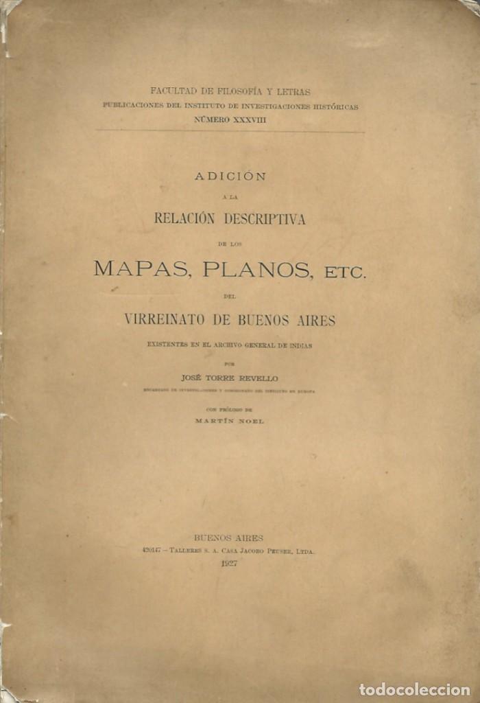 Contemporary maps: Mapas y planos del Virreinato de Buenos Aires. Impreso en Buenos Aires en 1927, 128 p&aacute;g.
