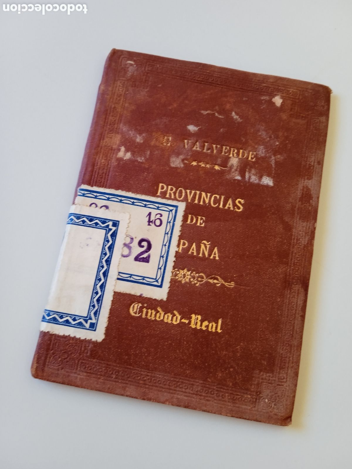 Zeitgen&ouml;ssische Karten: Emilio VALVERDE. Mapa de la provincia de Ciudad Real. Madrid, 1883.