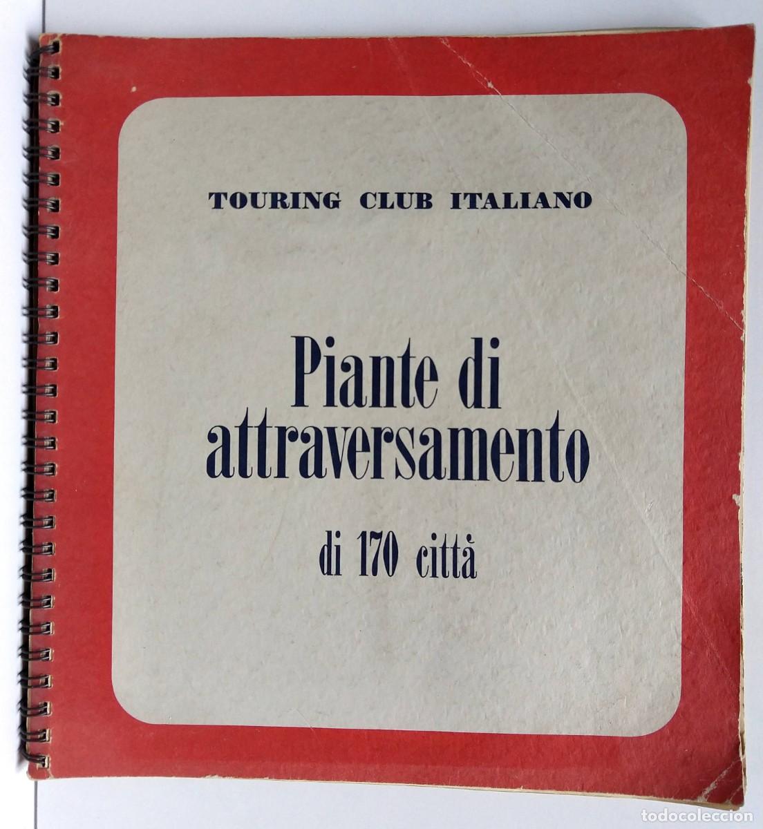 Mapas contempor&aacute;neos: Touring Club Italiano &ndash; Piante di attraversamento di 170 citt&agrave; &ndash; Milano 1956