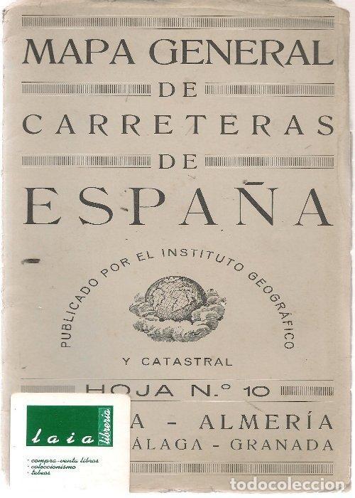 Mapas contempor&aacute;neos: mapa GENERAL DE CARRETERAS hoja 10 , SEVILLA ALMERIA CADIZ MALAGA GRANADA