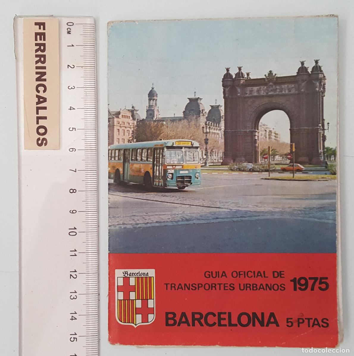 Mapas contempor&aacute;neos: GU&Iacute;A OFICIAL DE TRANSPORTES URBANOS BARCELONA 1975, DESPLEGABLE