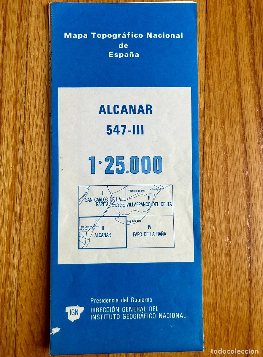 Mapas contempor&aacute;neos: ALCANAR 547-III MAPA TOPOGR&Aacute;FICO NACIONAL DE ESPA&Ntilde;A 1:350.000 - 1979