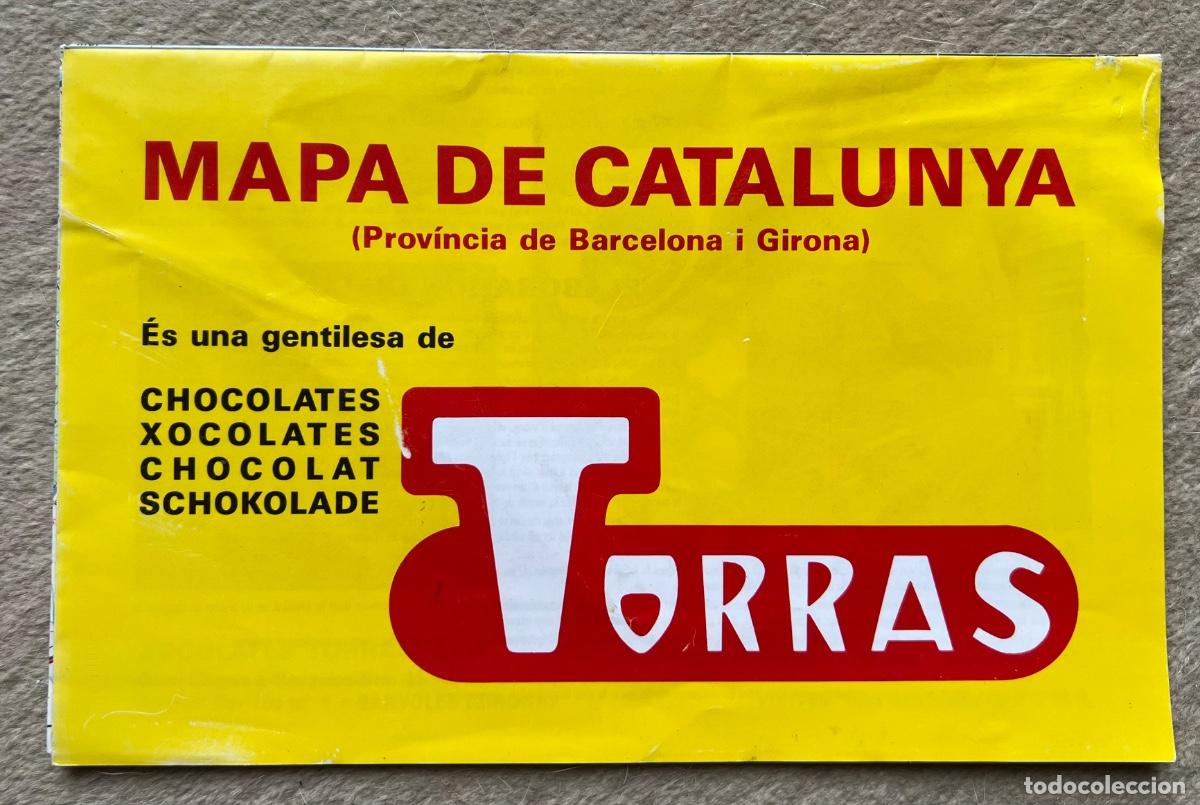 Mapas contempor&aacute;neos: Mapa de Catalunya (Provincia Barcelona i Girona) - Obsequio de Chocolates Torras - A&ntilde;o 1987