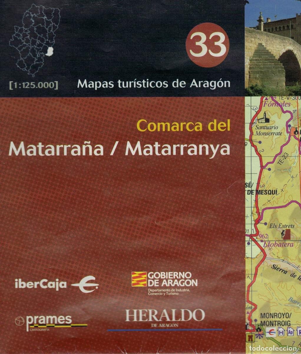 Mapas contempor&aacute;neos: Comarca del Matarra&ntilde;a - Matarranya. Escala 1:125.000 / Mapas tur&iacute;sticos de Arag&oacute;n 33