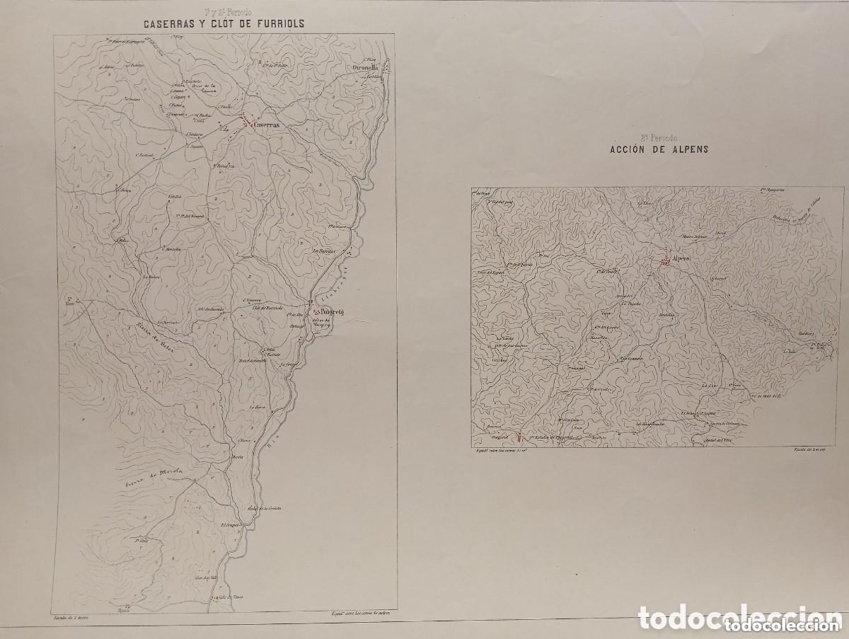 Mapas contempor&aacute;neos: CASERRAS Y CLOT DE FURRIOLS & ACCI&Oacute;N DE ALPENS CATALU&Ntilde;A. LITOGRAF&Iacute;A DEP&Oacute;SITO DE LA GUERRA CARLISTA