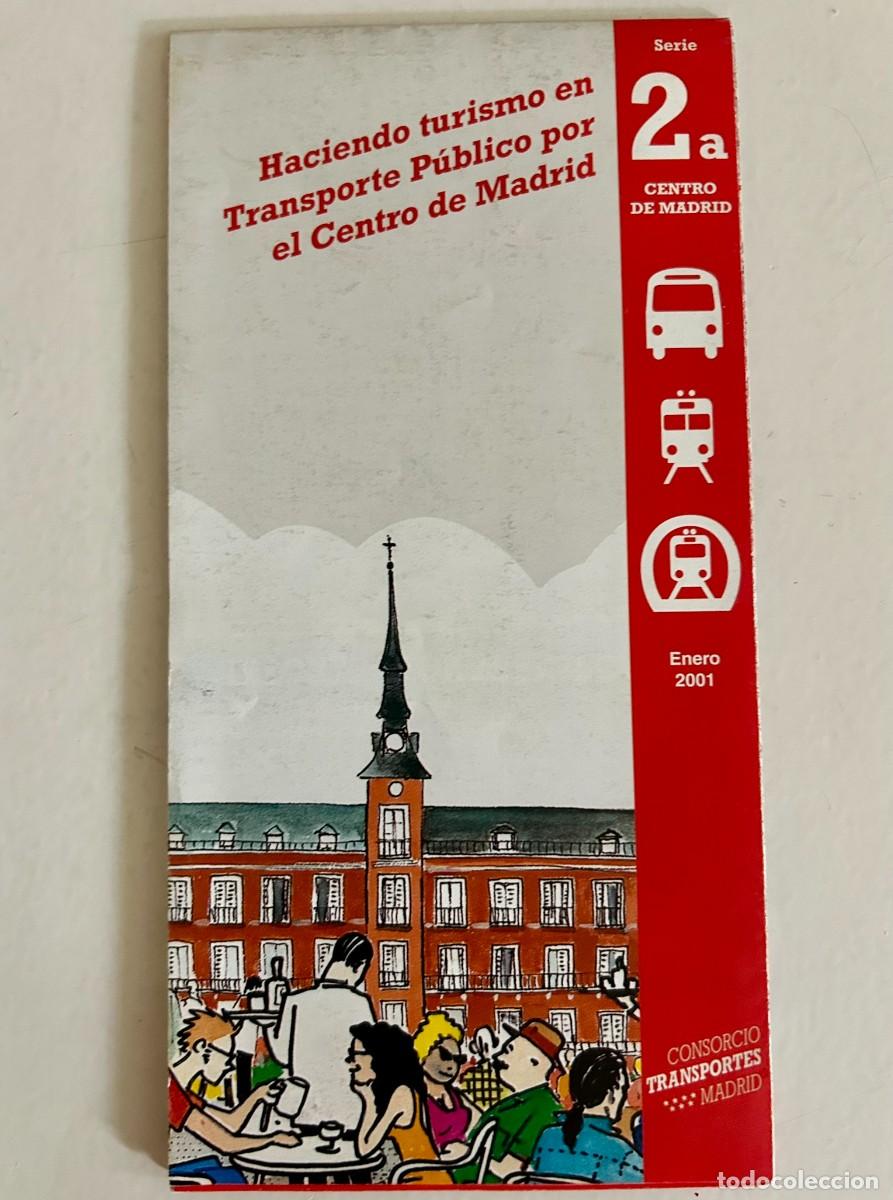 Mapas contempor&aacute;neos: MADRID - PLANO DEL CENTRO HIST&Oacute;RICO - PLANO DE LOS TRANSPORTES DEL CENTRO - SERIE 2a - 2001