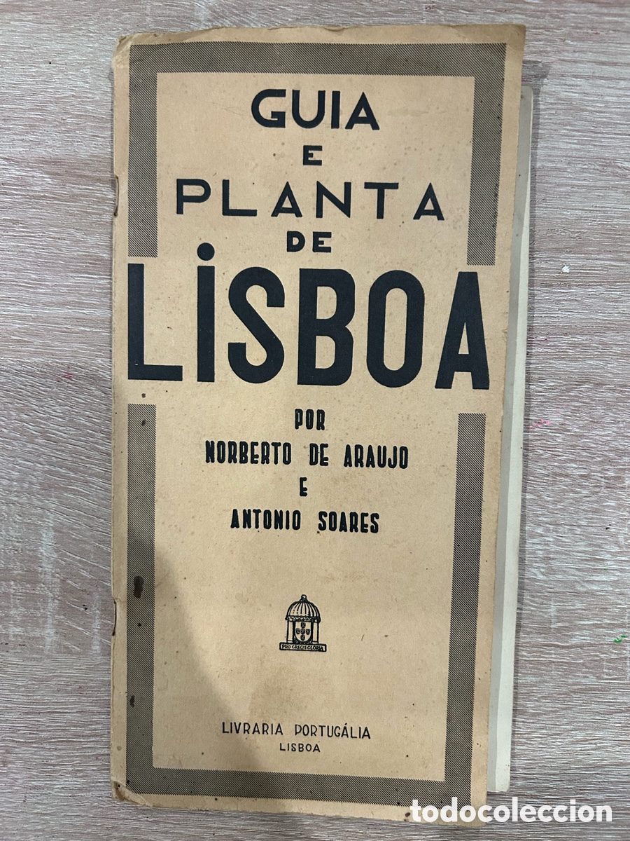 Mapas contempor&aacute;neos: Lisboa 1939 - Guia de Lisboa - Norberto de Ara&uacute;jo - INCLUYE 2 GRANDES PLANOS