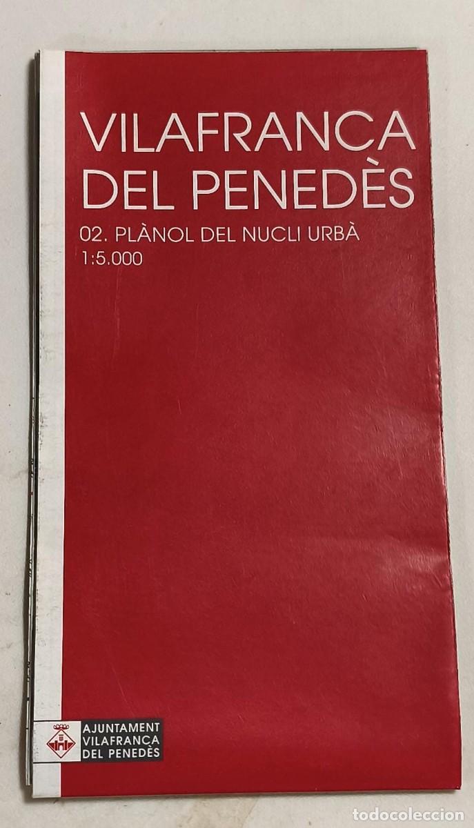 Mapas contempor&aacute;neos: Vilafranca del Pened&egrave;s - 02 pl&agrave;nol nucli urb&agrave; 1/5000 - Ed Ajuntament 2007