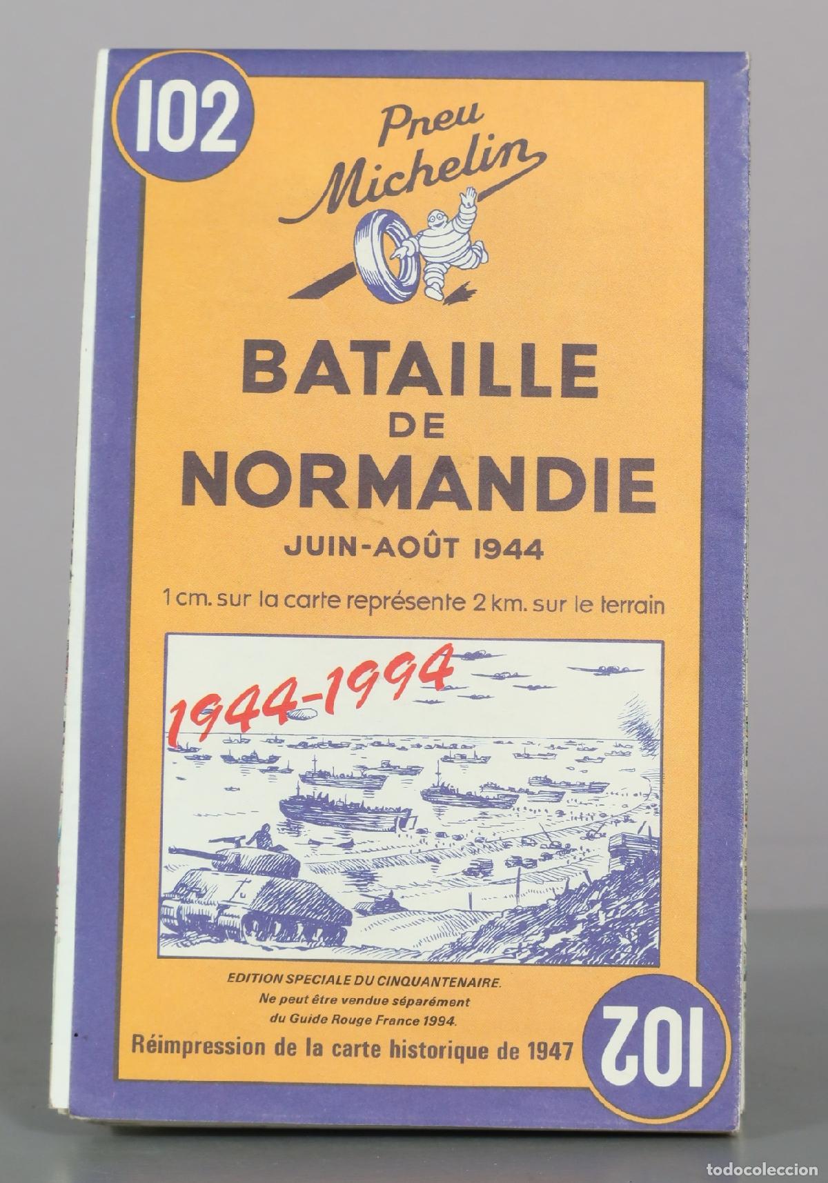 Mapas contempor&aacute;neos: Carte Michelin 102 - Bataille de Normandie - &Eacute;dition Sp&eacute;ciale du Cinquantenaire - Reimprinting de la